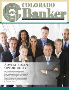 OV ER A CEN T U RY: BU I LDI NG BET T ER BA N K S - H ELPI NG COLOR A DA NS R EA LIZE DR EA MS  Advertisement Opportunity! The Colorado Banker is the premier professional trade journal for bankers and