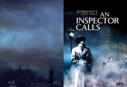 JB Priestley’s classic thriller AN  INSPECTOR
