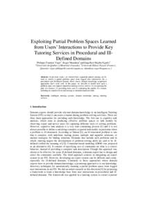 Exploiting Partial Problem Spaces Learned from Users‟ Interactions to Provide Key Tutoring Services in Procedural and IllDefined Domains Philippe Fournier-Viger1, Roger Nkambou1 and Engelbert Mephu Nguifo2 Université 