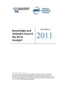Knowledge and Attitudes toward the EU in Georgia1  December 5