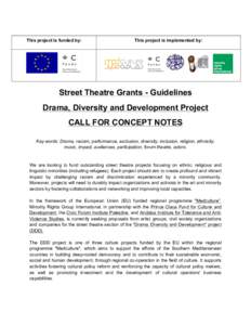 This project is funded by:  This project is implemented by: Street Theatre Grants - Guidelines Drama, Diversity and Development Project