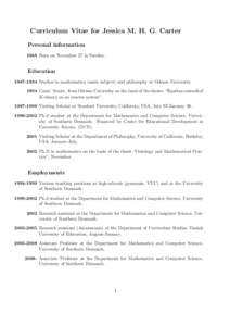 Curriculum Vitae for Jessica M. H. G. Carter Personal information 1968 Born on November 27 in Sweden. EducationStudies in mathematics (main subject) and philosophy at Odense University.