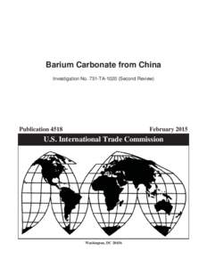 Barium Carbonate from China Investigation No. 731-TA[removed]Second Review) Publication[removed]February 2015