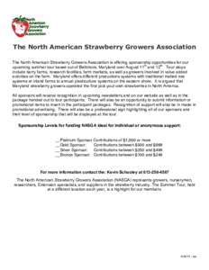 The North American Strawberry Growers Association The North American Strawberry Growers Association is offering sponsorship opportunities for our upcoming summer tour based out of Baltimore, Maryland over August 11th and