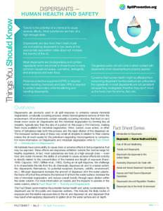 Things You Should Know  DISPERSANTS — HUMAN HEALTH AND SAFETY Toxicity is the potential of a chemical to cause adverse effects. Most substances are toxic at a