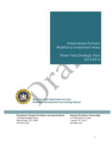   	
   Westchester-Putnam Workforce Investment Area Three-Year Strategic Plan