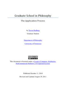 Graduate School in Philosophy The Application Process by Trevor Hedberg Graduate Student