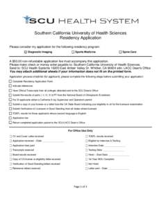 Southern California University of Health Sciences Residency Application Please consider my application for the following residency program: ✔ Diagnostic Imaging ⎕