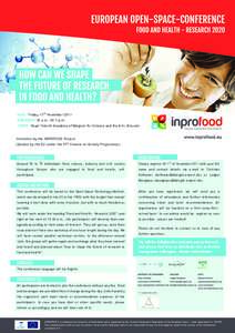 DATE: Friday, 15th November 2013 DURATION: 10 a.m. till 5 p.m. VENUE: Royal Flemish Academy of Belgium for Science and the Arts, Brussels Invitation by the INPROFOOD Project (funded by the EU under the FP7 Science-in-Soc