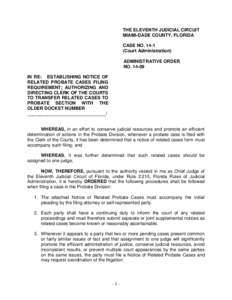 THE ELEVENTH JUDICIAL CIRCUIT MIAMI-DADE COUNTY, FLORIDA CASE NO[removed]Court Administration) ADMINISTRATIVE ORDER NO[removed]
