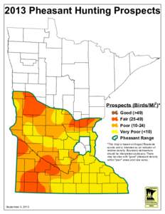 2013 Pheasant Hunting Prospects  Prospects (Birds/Mi2)* Good (>49) Fair[removed]Poor[removed])