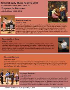 Amherst Early Music Festival 2014 at Connecticut College, New London CT Programs for Recorders July 6-13 and 13-20, 2014