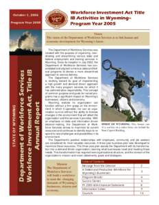 October 1, 2006 Program Year 2005 Workforce Investment Act Title IB Activities in Wyoming-Program Year 2005