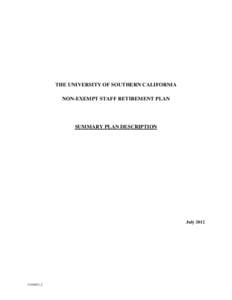 THE UNIVERSITY OF SOUTHERN CALIFORNIA NON-EXEMPT STAFF RETIREMENT PLAN SUMMARY PLAN DESCRIPTION  July 2012