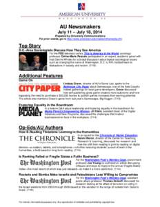 AU Newsmakers July 11 – July 18, 2014 Prepared by University Communications For prior weeks, go to http://www.american.edu/media/inthemedia.cfm  Top Story