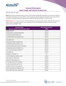 Covered Prescription Cold, Cough, and Vitamin Product List Effective: April 15, 2014 NOTE: Only federally rebateable, generic versions of the products specifically listed below are covered; non-federally rebateable and b