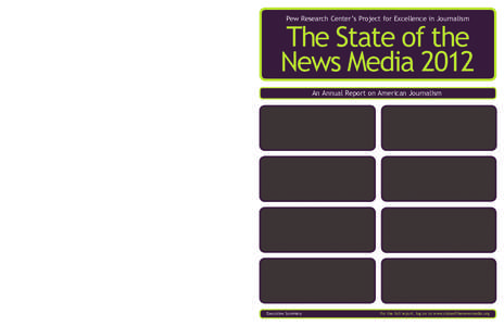 Pew Research Center’s Project for Excellence in Journalism  The State of the News Media 2012 How to Use the State of the News Media
