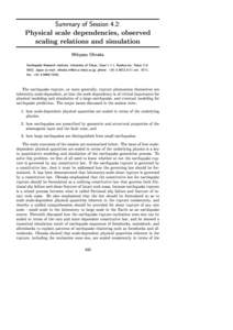 Summary of Session 4.2:  Physical scale dependencies, observed scaling relations and simulation Mitiyasu Ohnaka Earthquake Research Institute, University of Tokyo, Yayoi 1-1-1, Bunkyo-ku, Tokyo[removed], Japan (e-mail: oh