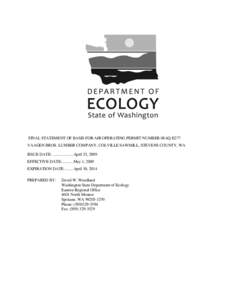 FINAL STATEMENT OF BASIS FOR AIR OPERATING PERMIT NUMBER 08AQ-E277 VAAGEN BROS. LUMBER COMPANY, COLVILLE SAWMILL, STEVENS COUNTY, WA ISSUE DATE: .................... April 23, 2009 EFFECTIVE DATE: ........... May 1, 2009