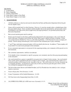 Page 1 of 4  MORGAN COUNTY GIRLS SOFTBALL LEAGUE OFFICIAL SOFTBALL RULES SECTIONS A. League Rules