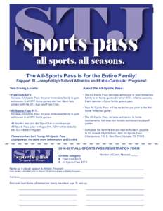 The All-Sports Pass is for the Entire Family!  Support St. Joseph High School Athletics and Extra-Curricular Programs! Two Giving Levels:  About the All-Sports Pass: