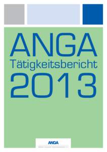 Anga Tätigkeitsbericht 2013  Anga Tätigkeitsbericht