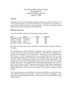 Green River Basin Advisory Group Meeting Record Lyman City Hall, Lyman WY August 8, 2000 Welcome Facilitator Joe Lord welcomed the group and the meeting was opened at 5:00 p.m. The