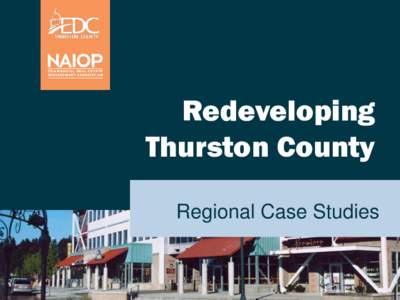 Redeveloping Thurston County Regional Case Studies Development Pre-recession