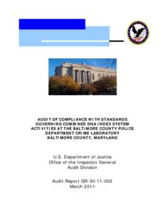 AUDIT OF COMPLIANCEWITH STANDARDS GOVERNING COMBINED DNA INDEX SYSTEM ACTIVITIES AT THE BALTIMORE COUNTY POLICE DEPARTMENT CRIME LABORATORY