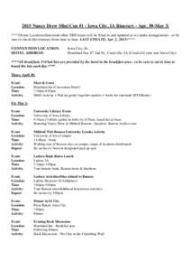 2015 Nancy Drew Mini Con #1 - Iowa City, IA Itinerary - Apr. 30-May 3: ****(Some Locations/times/and other TBD items will be filled in and updated as we make arrangements - so be sure to check this itinerary from time to
