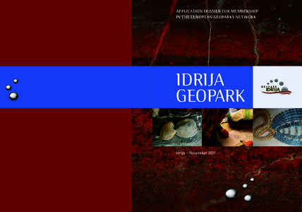 APPLICATION DOSSIER FOR MEMBERSHIP IN THE EUROPEAN GEOPARKS NETWORK IDRIJA GEOPARK