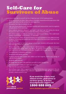 Self-Care for Survivors of Abuse Learning to take care of yourself can be an important part of the healing process. >> Know that you are not alone. Many millions of people around the world experience child abuse, and man