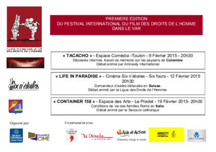 PREMIERE EDITION DU FESTIVAL INTERNATIONAL DU FILM DES DROITS DE L’HOMME DANS LE VAR « TACACHO » - Espace Comédia -Toulon - 9 Février20h30 Déplacés internes, travail de mémoire sur les paysans de Colombi