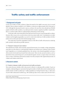 196｜Practice  Traffic safety and traffic enforcement 1. Background and goals In 2012, the number of traffic accidents in Japan decreased for the eighth consecutive year to around