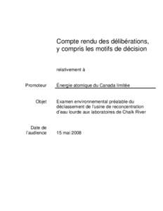 Compte rendu des délibérations - Examen environnemental préalable du déclassement de l’usine de reconcentration d’eau lourde aux laboratoires de Chalk River