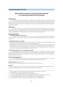 Principal Research Results  Applicability Evaluation of Processing Waste Biomass for Carbonizing Gasification Technology Background In order to control global warming and create a recycling society, the development of bi