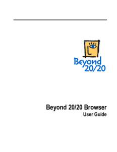 Beyond[removed]Browser User Guide The software described in this manual is provided under a license agreement with Beyond[removed]Inc. The software may be used or distributed only in accordance with the terms of the Beyond 