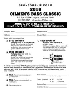 SPONSORSHIP FORMOILMEN’S BASS CLASSIC P.O. Box 52144 • Lafayette, Louisiana9845 • 