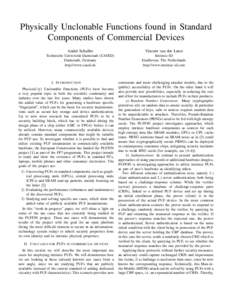 Physically Unclonable Functions found in Standard Components of Commercial Devices Andr´e Schaller Vincent van der Leest