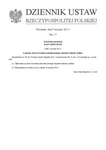 DZIENNIK USTAW RZECZYPOSPOLITEJ POLSKIEJ Warszawa, dnia 9 stycznia 2013 r. Poz. 27 ROZPORZĄDZENIE RADY MINISTRÓW