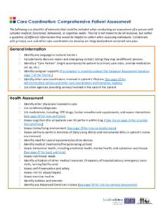 Care Coordination: Comprehensive Patient Assessment The following is a checklist of elements that could be included when conducting an assessment of a person with complex medical, functional, behavioral, or cognitive nee