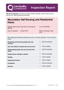 Inspection Report We are the regulator: Our job is to check whether hospitals, care homes and care services are meeting essential standards. Moundsley Hall Nursing and Residential Home