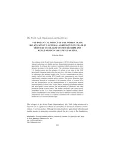 The World Trade Organization and Health Care THE POTENTIAL IMPACT OF THE WORLD TRADE ORGANIZATION’S GENERAL AGREEMENT ON TRADE IN SERVICES ON HEALTH SYSTEM REFORM AND REGULATION IN THE UNITED STATES Nicholas Skala