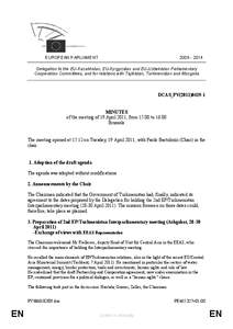 [removed]EUROPEAN PARLIAMENT Delegation to the EU-Kazakhstan, EU-Kyrgyzstan and EU-Uzbekistan Parliamentary Cooperation Committees, and for relations with Tajikistan, Turkmenistan and Mongolia