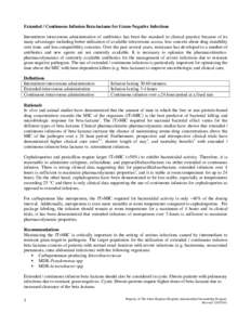 Extended / Continuous Infusion Beta-lactams for Gram-Negative Infections Intermittent intravenous administration of antibiotics has been the standard in clinical practice because of its many advantages including better u