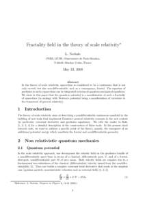 Fractality field in the theory of scale relativity∗ L. Nottale CNRS, LUTH, Observatoire de Paris-Meudon, FMeudon Cedex, France  May 23, 2008