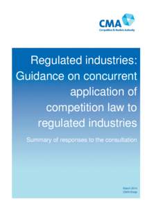 Regulated industries: Guidance on concurrent application of competition law to regulated industries Summary of responses to the consultation