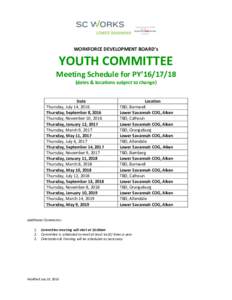 WORKFORCE DEVELOPMENT BOARD’s  YOUTH COMMITTEE Meeting Schedule for PY’dates & locations subject to change)