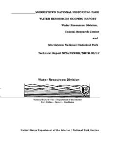 ______________________MORRISTOWN  NATIONAL HISTORICAL PARK WATER RESOURCES SCOPING REPORT Water Resources Division,