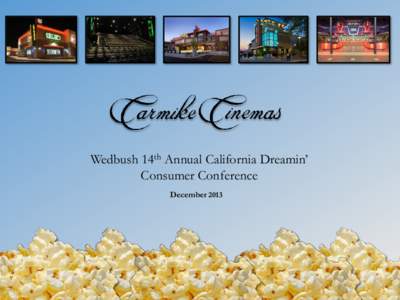 Wedbush 14th Annual California Dreamin’ Consumer Conference December 2013 DISCLAIMER This presentation contains forward-looking statements within the meaning of the federal securities laws. Statements that are not his